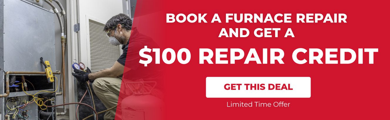 book a furnace repair and get a $100 credit